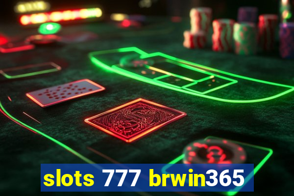 slots 777 brwin365